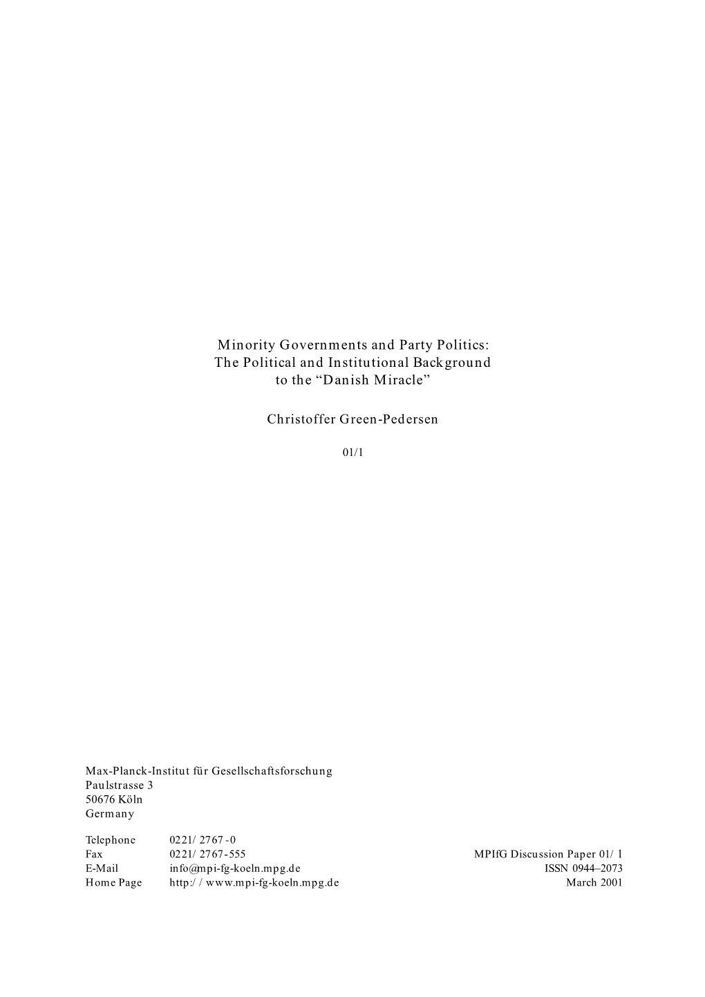 Minority Governments and Party Politics: the Political and Institutional Background to the “Danish Miracle”