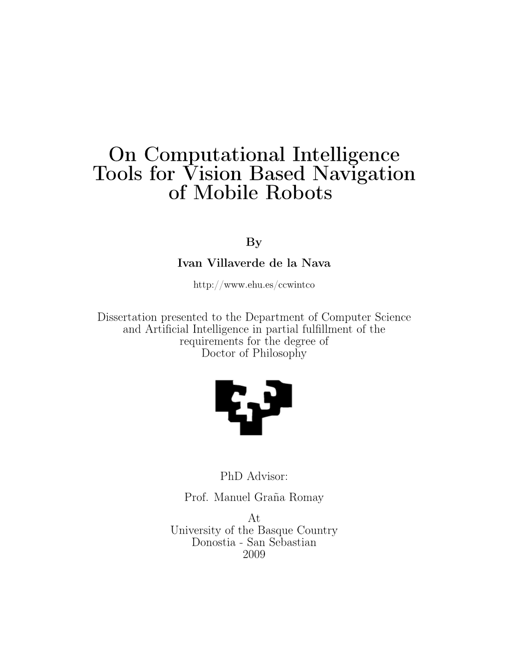 On Computational Intelligence Tools for Vision Based Navigation of Mobile Robots