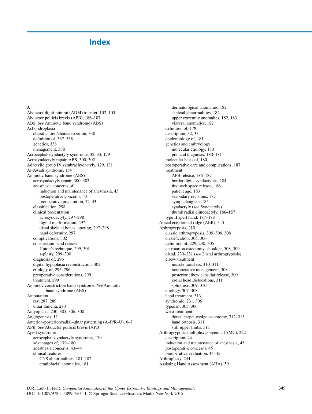 349 D.R. Laub Jr. (Ed.), Congenital Anomalies of the Upper
