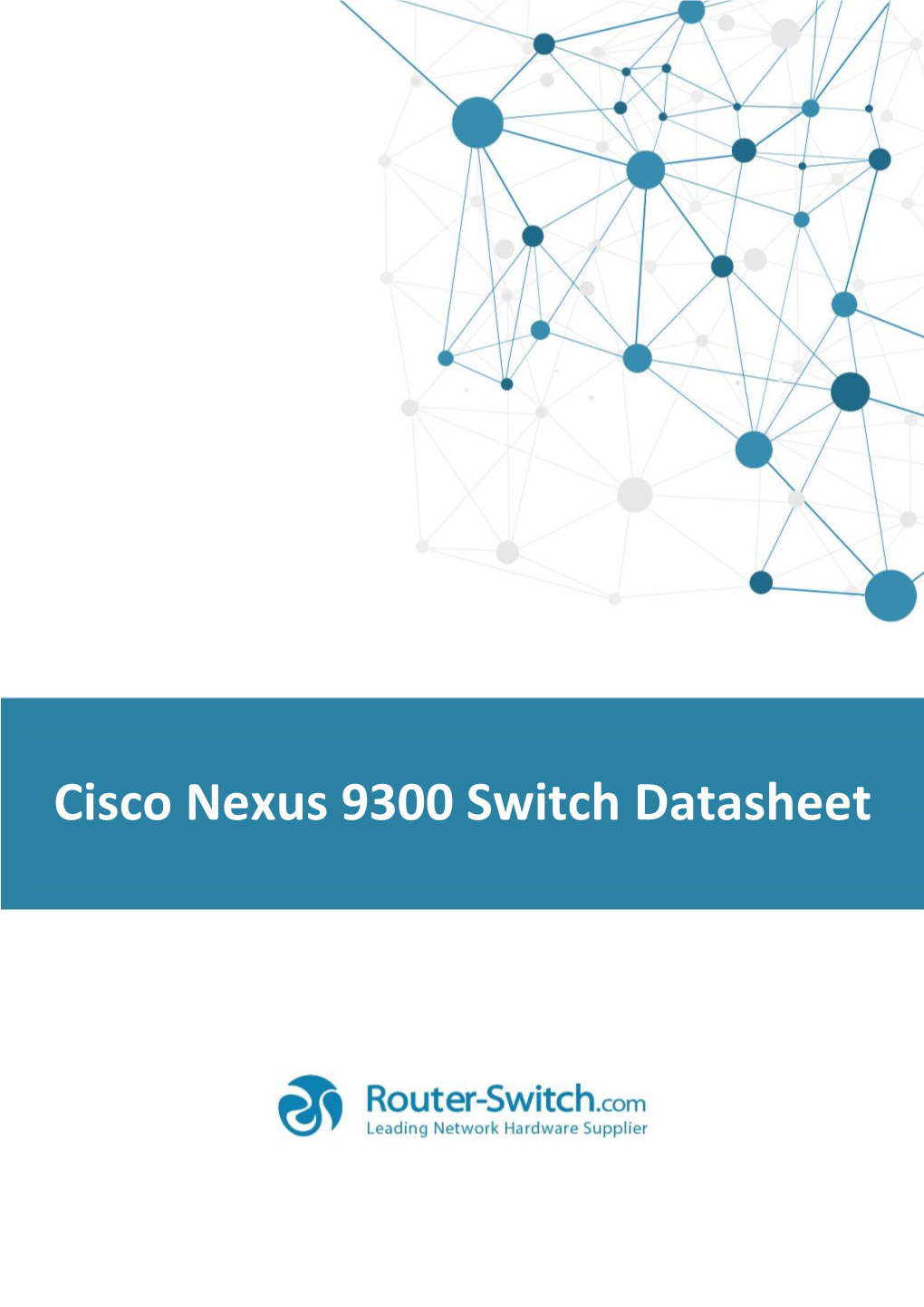 Cisco Nexus 9300 Switch Datasheet CONTENT