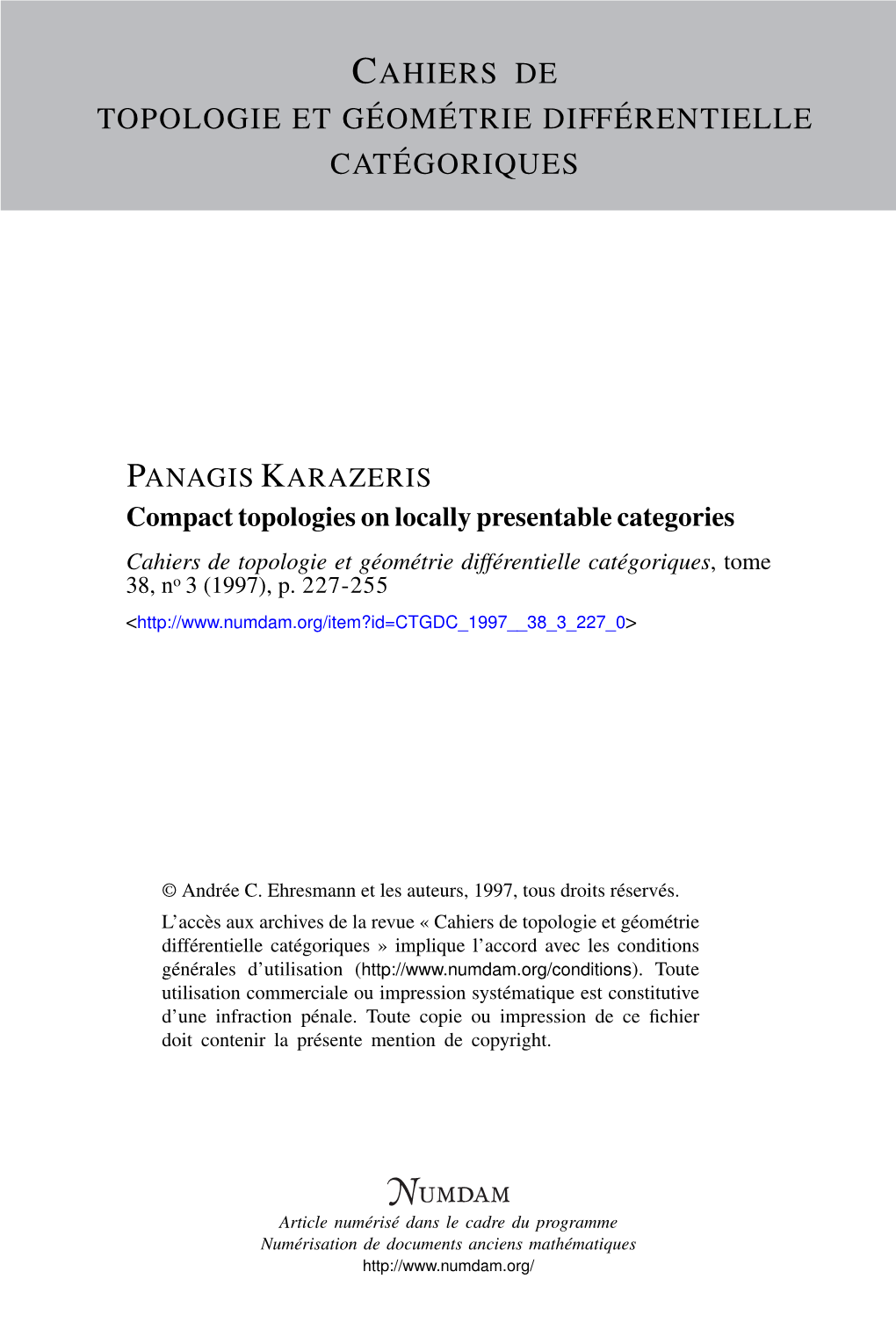 Compact Topologies on Locally Presentable Categories Cahiers De Topologie Et Géométrie Différentielle Catégoriques, Tome 38, No 3 (1997), P