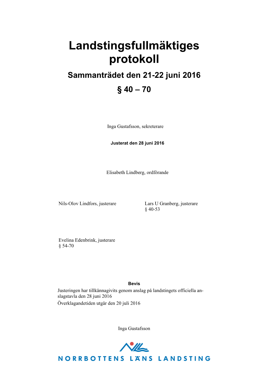 Protokoll Sammanträdet Den 21-22 Juni 2016 § 40 – 70