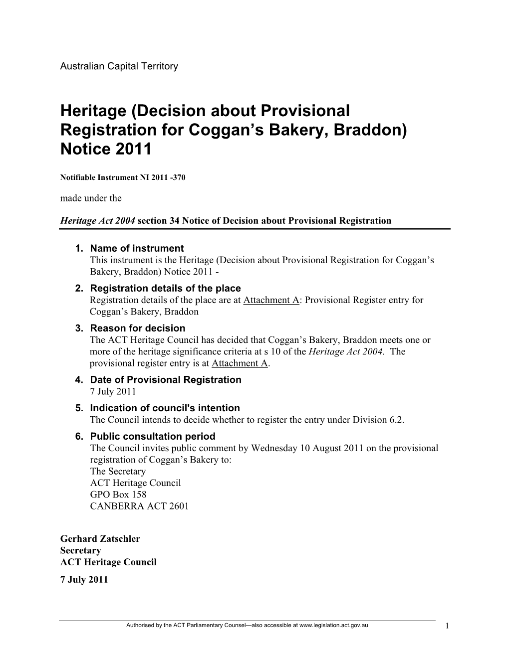 Heritage (Decision About Provisional Registration for Coggan's Bakery, Braddon) Notice 2011