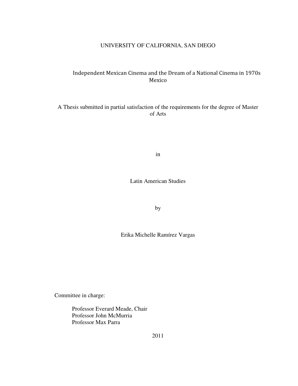 UNIVERSITY of CALIFORNIA, SAN DIEGO Independent Mexican Cinema and the Dream of a National Cinema in 1970S Mexico a Thesis Submi