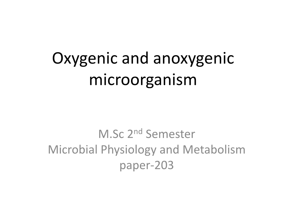 Oxygenic and Anoxygenic Microorganism