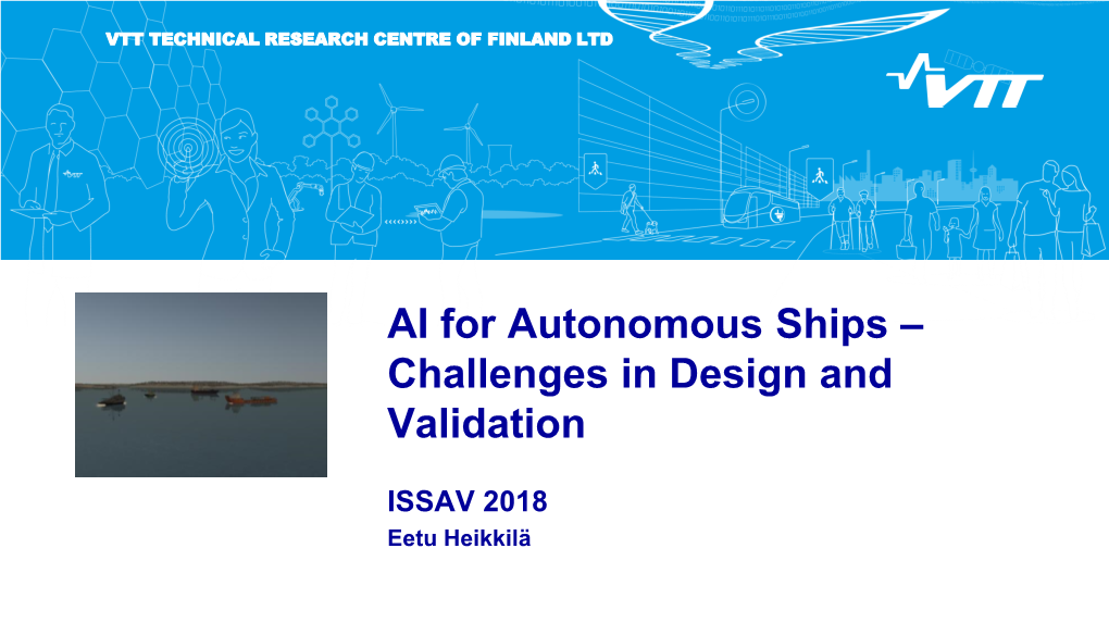 AI for Autonomous Ships – Challenges in Design and Validation