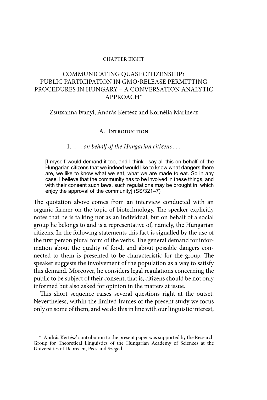 Communicating Quasi-Citizenship? Public Participation in Gmo-Release Permitting Procedures in Hungary – a Conversation Analytic Approach*