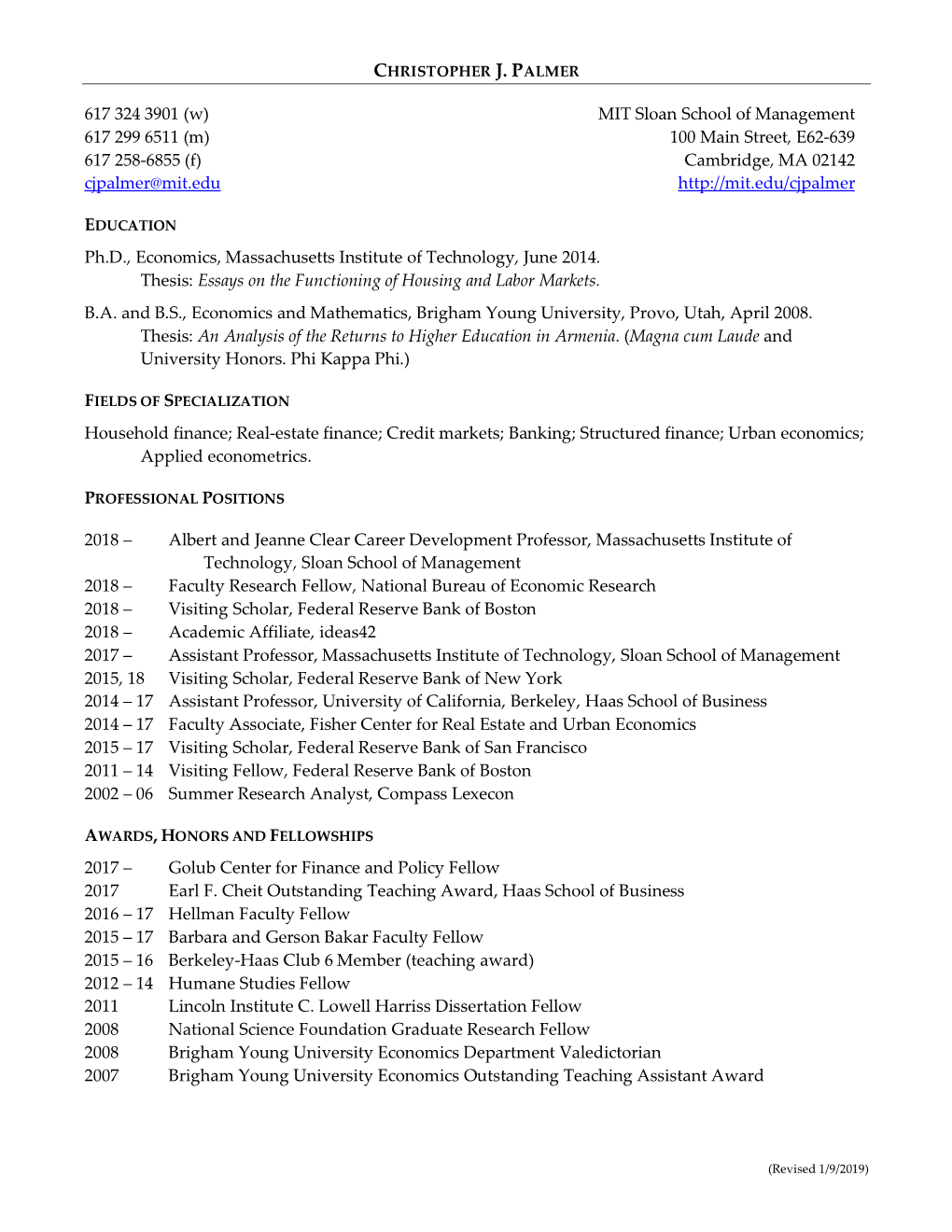 (W) MIT Sloan School of Management 617 299 6511 (M) 100 Main Street, E62-639 617 258-6855 (F) Cambridge, MA 02142 Cjpalmer@Mit.Edu