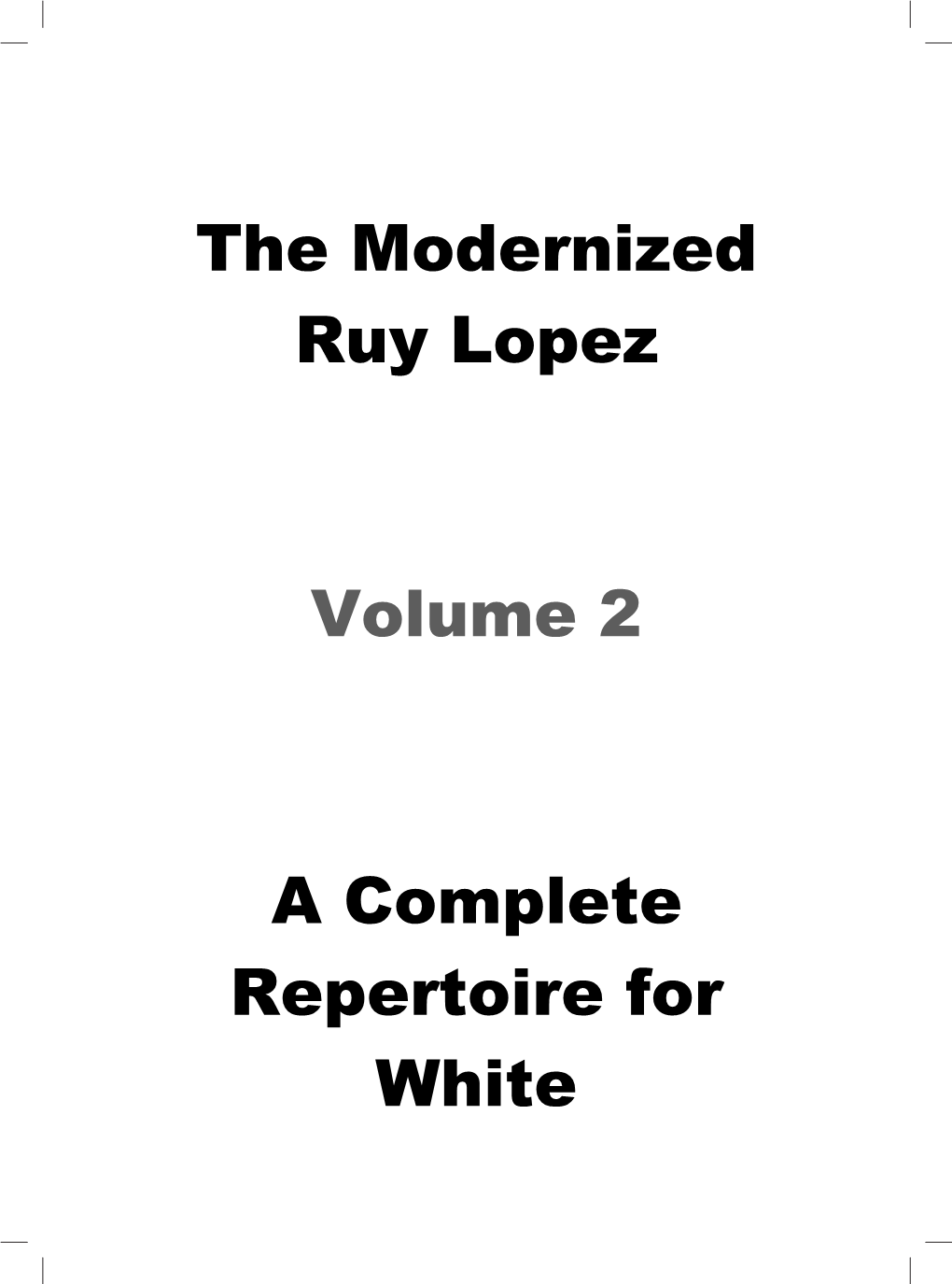 The Modernized Ruy Lopez