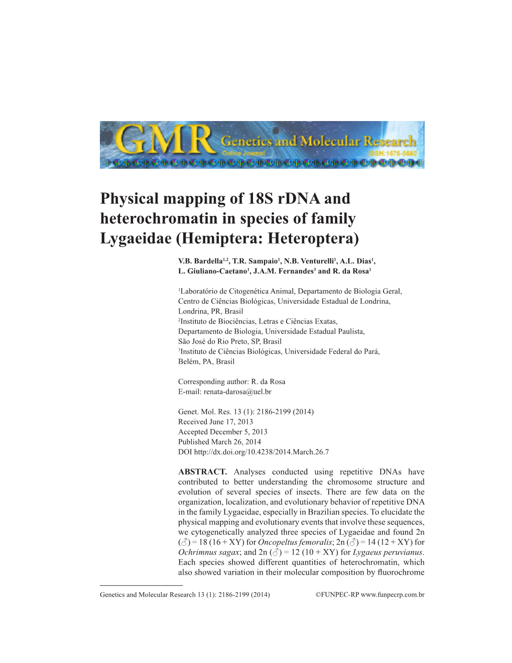 Physical Mapping of 18S Rdna and Heterochromatin in Species of Family Lygaeidae (Hemiptera: Heteroptera)