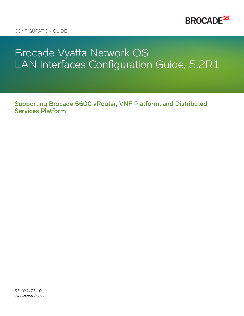 Brocade Vyatta Network OS LAN Interfaces Configuration Guide, 5.2R1