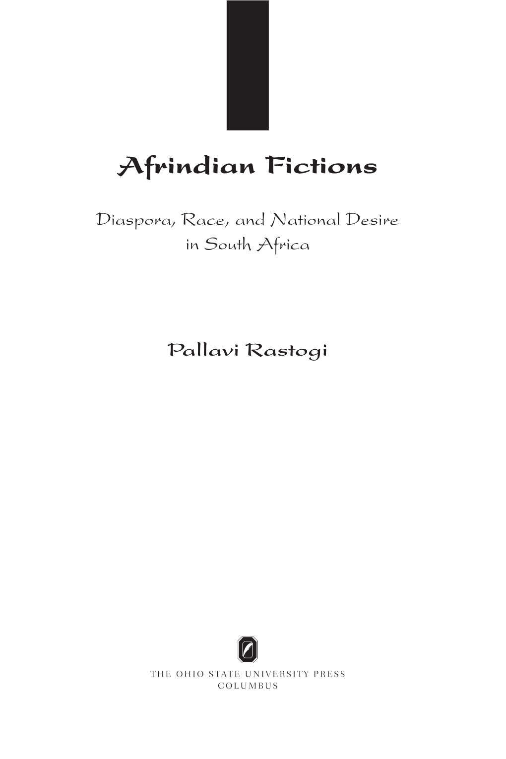 Afrindian Fictions: Diaspora, Race, and National Desire in South Africa