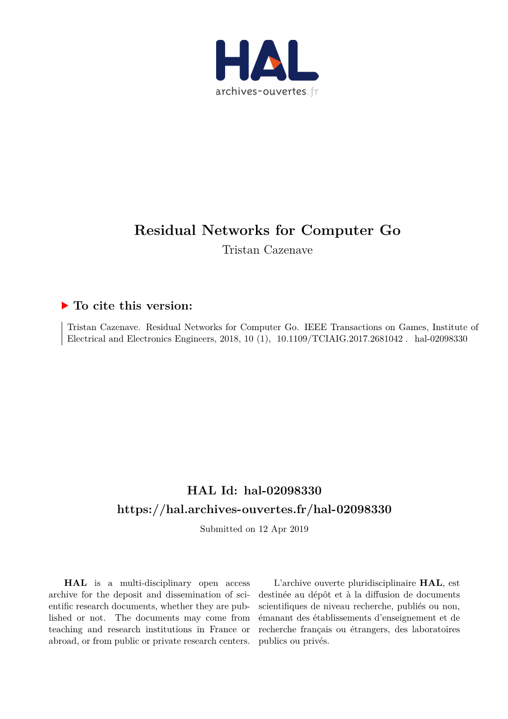 Residual Networks for Computer Go Tristan Cazenave