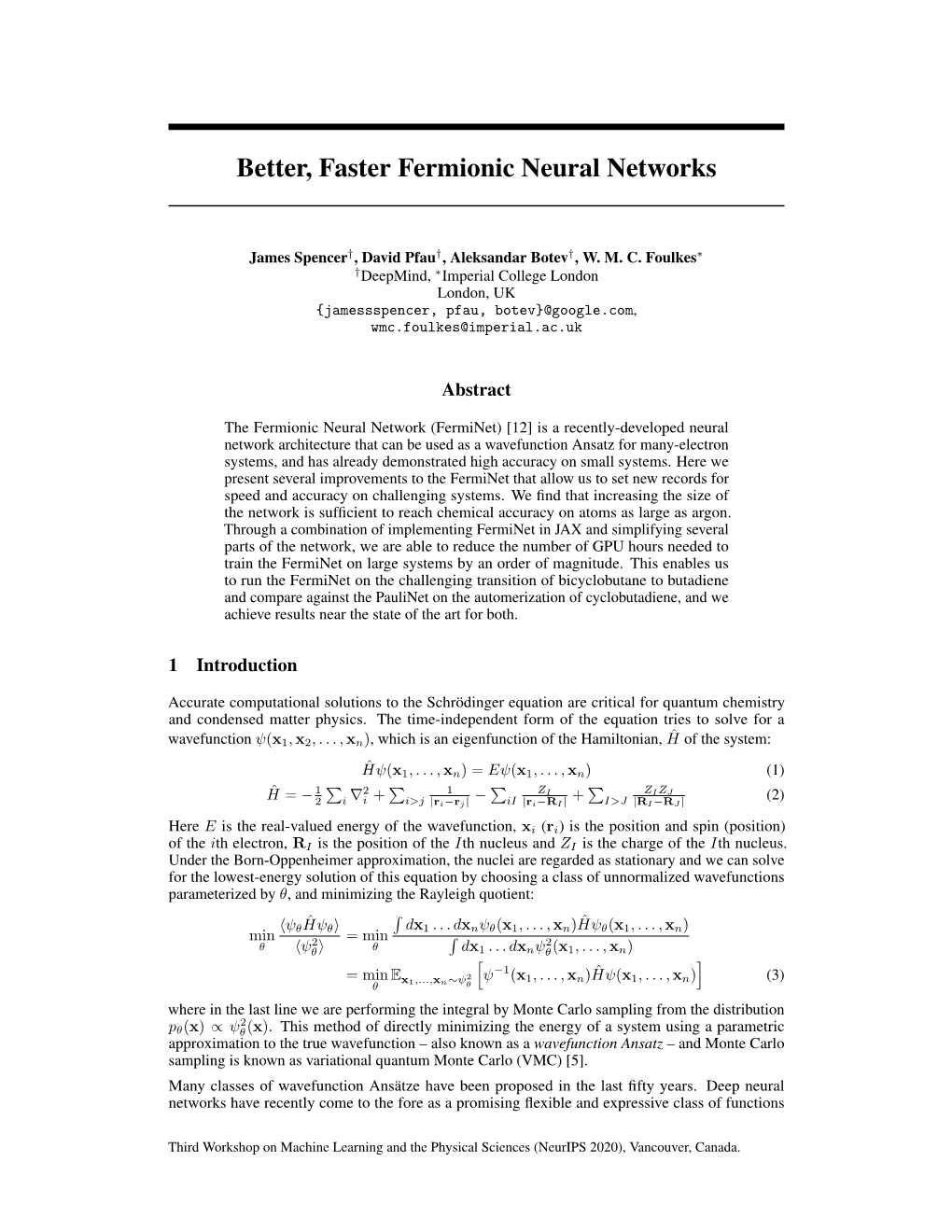 Better, Faster Fermionic Neural Networks