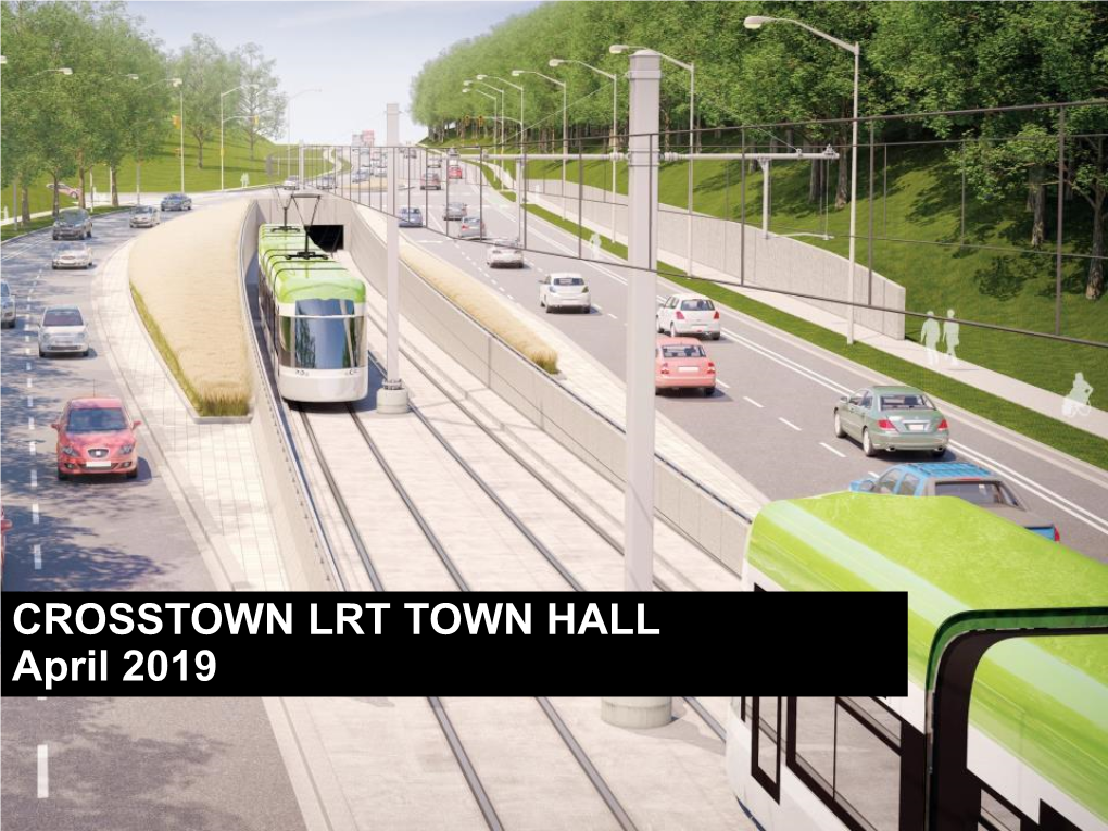 CROSSTOWN LRT TOWN HALL April 2019 Agenda