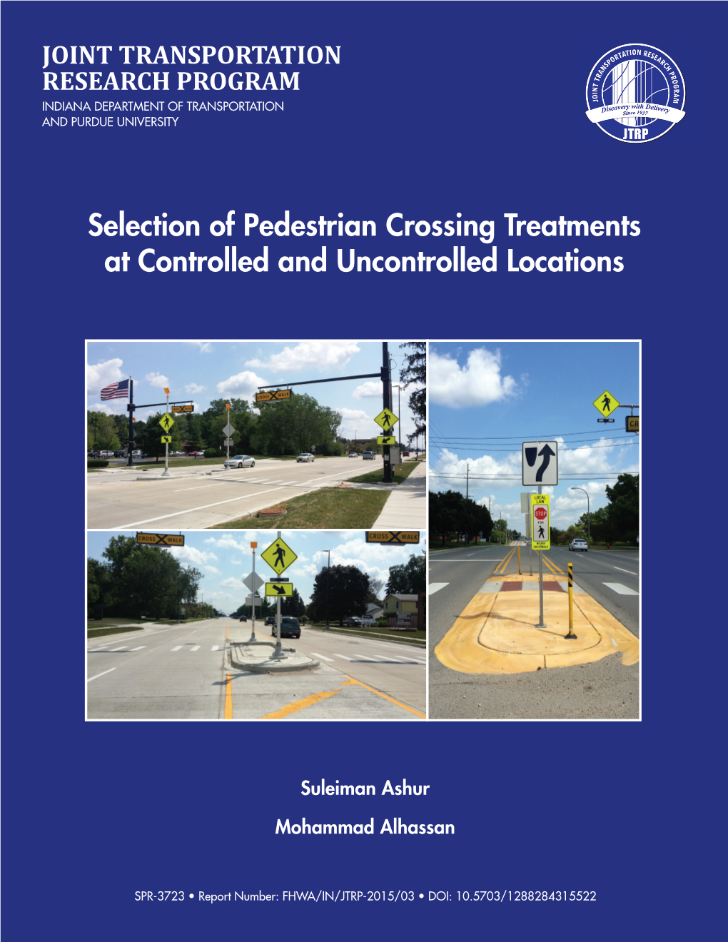 Selection of Pedestrian Crossing Treatments at Controlled and Uncontrolled Locations