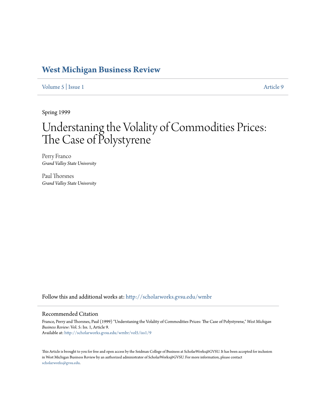 Understaning the Volality of Commodities Prices: the Ac Se of Polystyrene Perry Franco Grand Valley State University