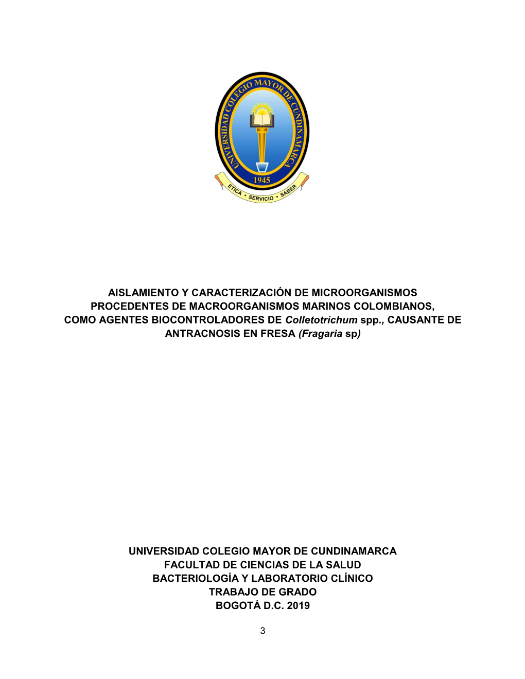 Aislamiento Y Caracterización De Microorganismos Procedentes De Macroorganismos Marinos Colombianos, Como Agentes Biocontrolado