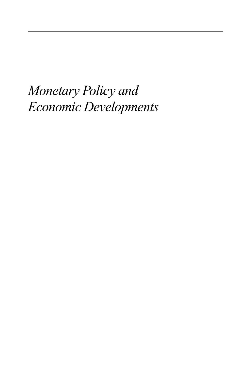 Monetary Policy and Economic Developments 3