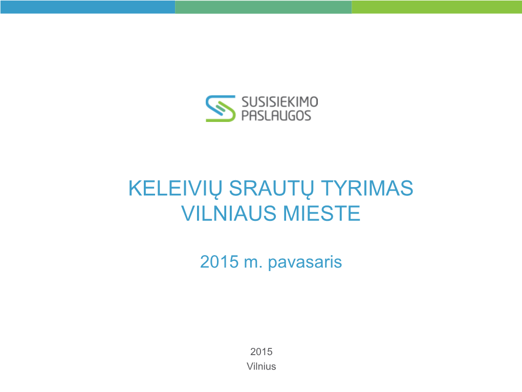 Keleivių Srautų Tyrimas Vilniaus Mieste 2015 M. Pavasaris