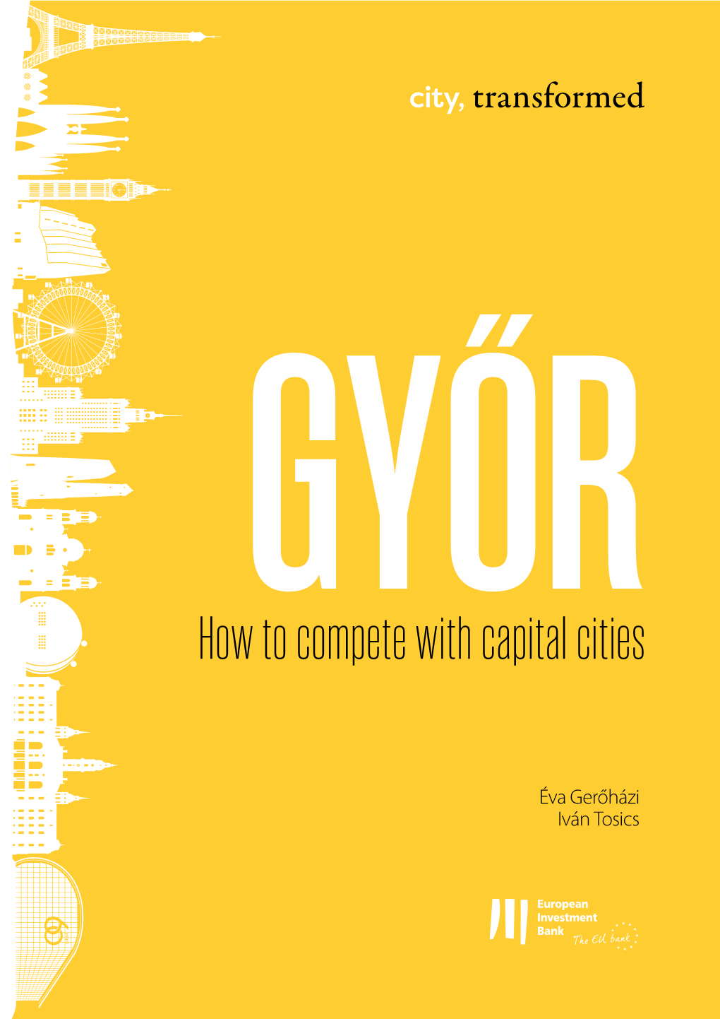Győr: How to Compete with Capital Cities © European Investment Bank, 2019