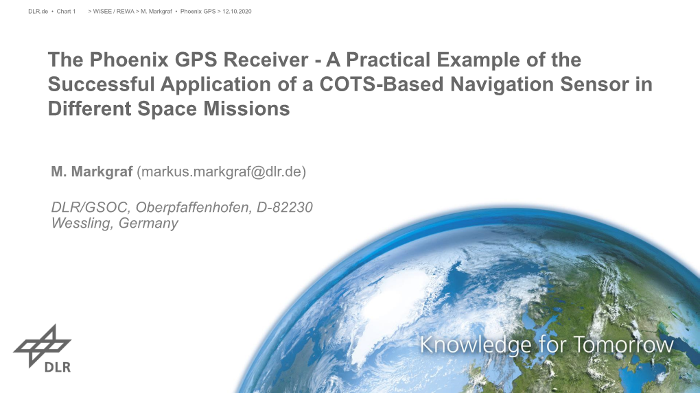 The Phoenix GPS Receiver - a Practical Example of the Successful Application of a COTS-Based Navigation Sensor in Different Space Missions