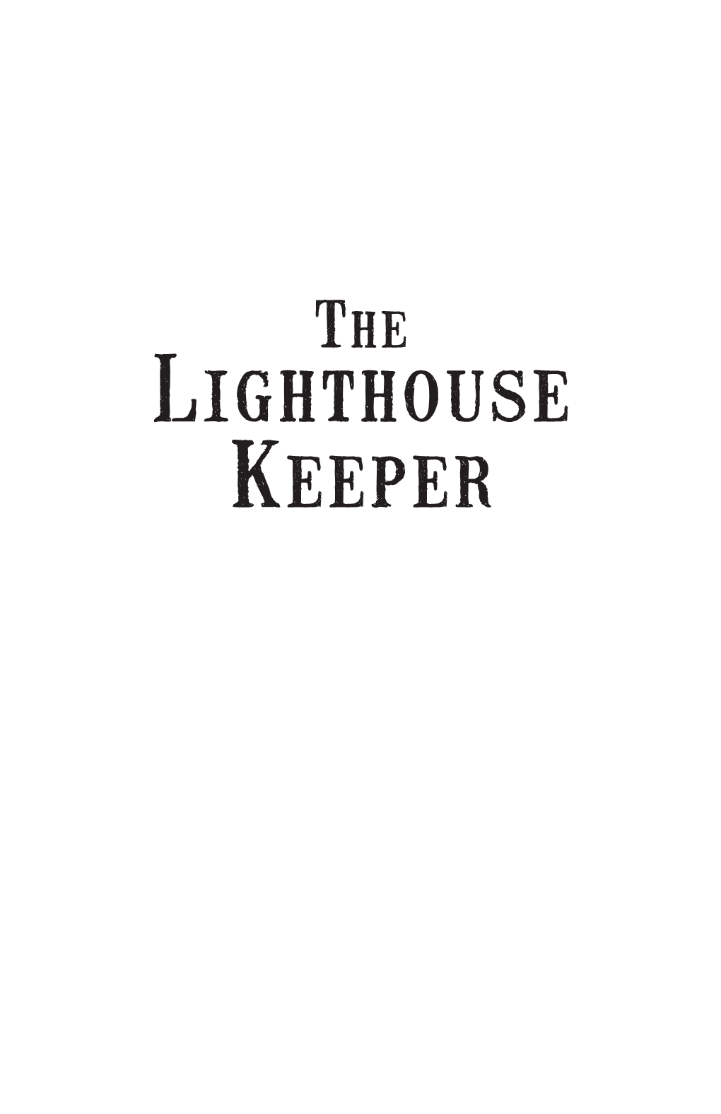 Lighthouse Keeper Ii the LIGHTHOUSE KEEPER the APPRENTICE Iii