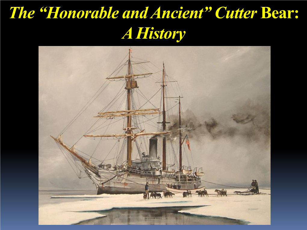 The “Honorable and Ancient” Cutter Bear: a History Bear’S Design & Construction