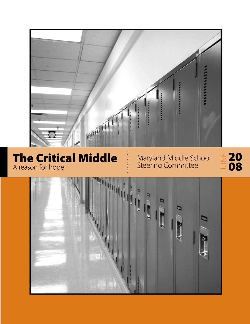 The Critical Middle 20 08