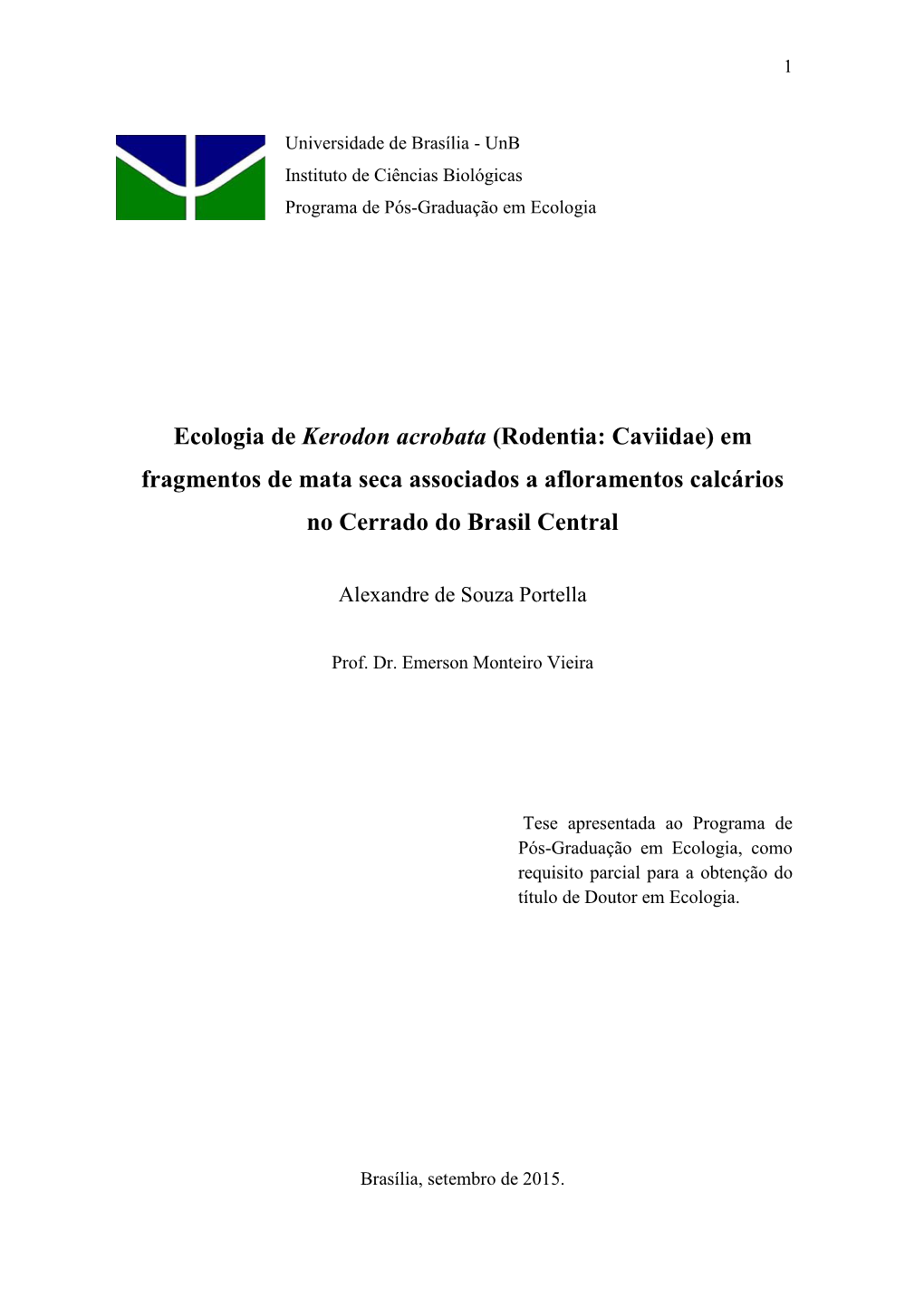 Ecologia De Kerodon Acrobata (Rodentia: Caviidae) Em Fragmentos De Mata Seca Associados a Afloramentos Calcários No Cerrado Do Brasil Central