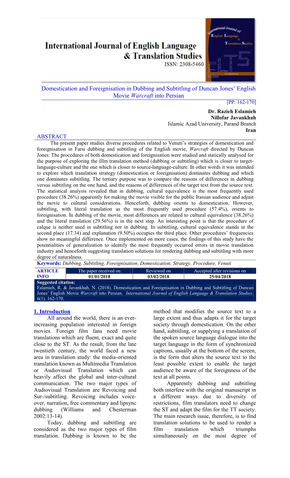 Domestication and Foreignisation in Dubbing and Subtitling of Duncan Jones‟ English Movie Warcraft Into Persian [PP: 162-170] Dr