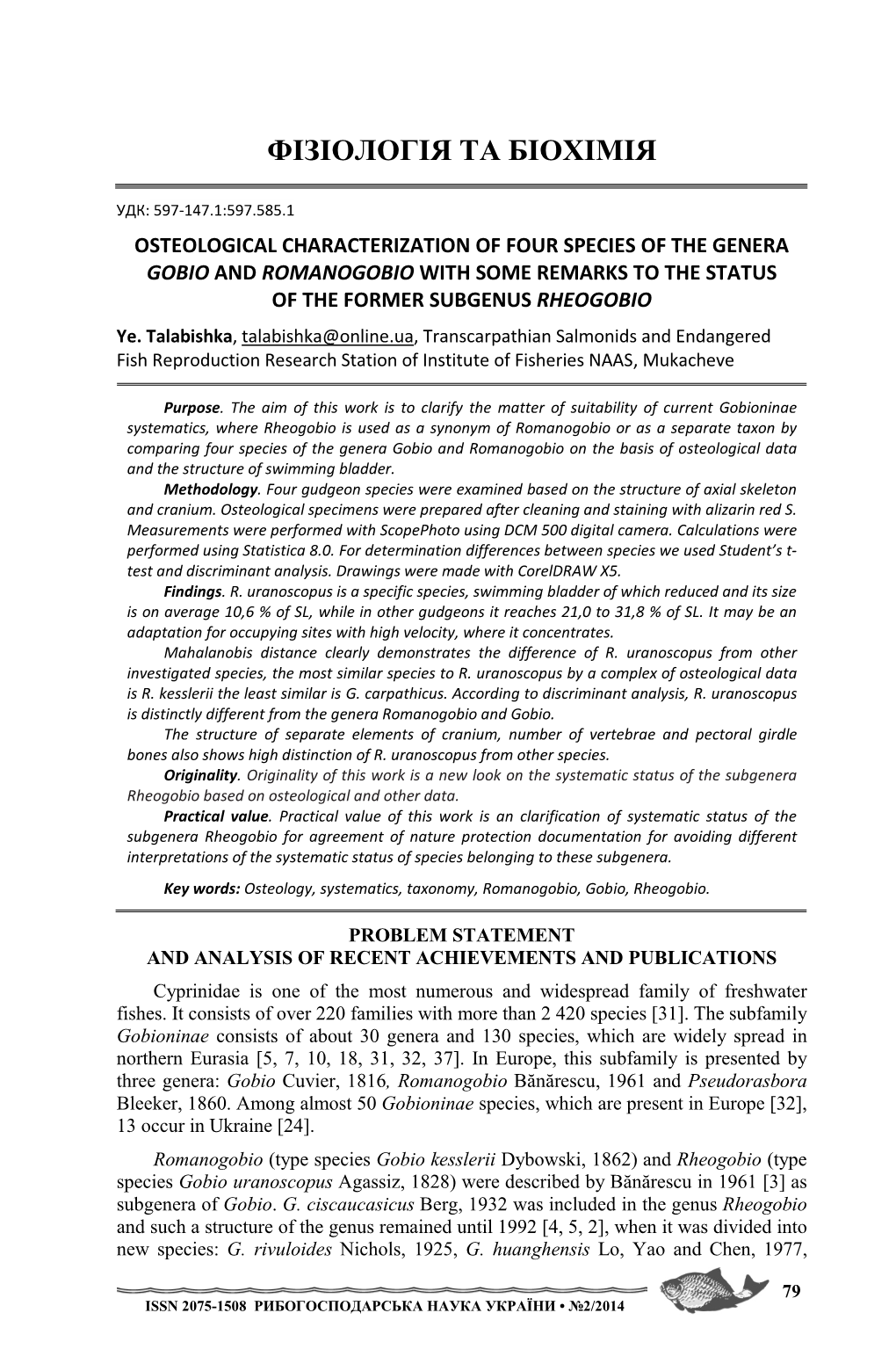 OSTEOLOGICAL CHARACTERIZATION of FOUR SPECIES of the GENERA GOBIO and ROMANOGOBIO with SOME REMARKS to the STATUS of the FORMER SUBGENUS RHEOGOBIO Ye