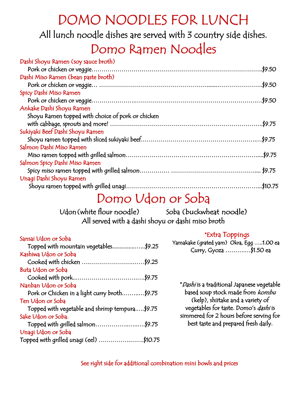 DOMO NOODLES for LUNCH All Lunch Noodle Dishes Are Served with 3 Country Side Dishes