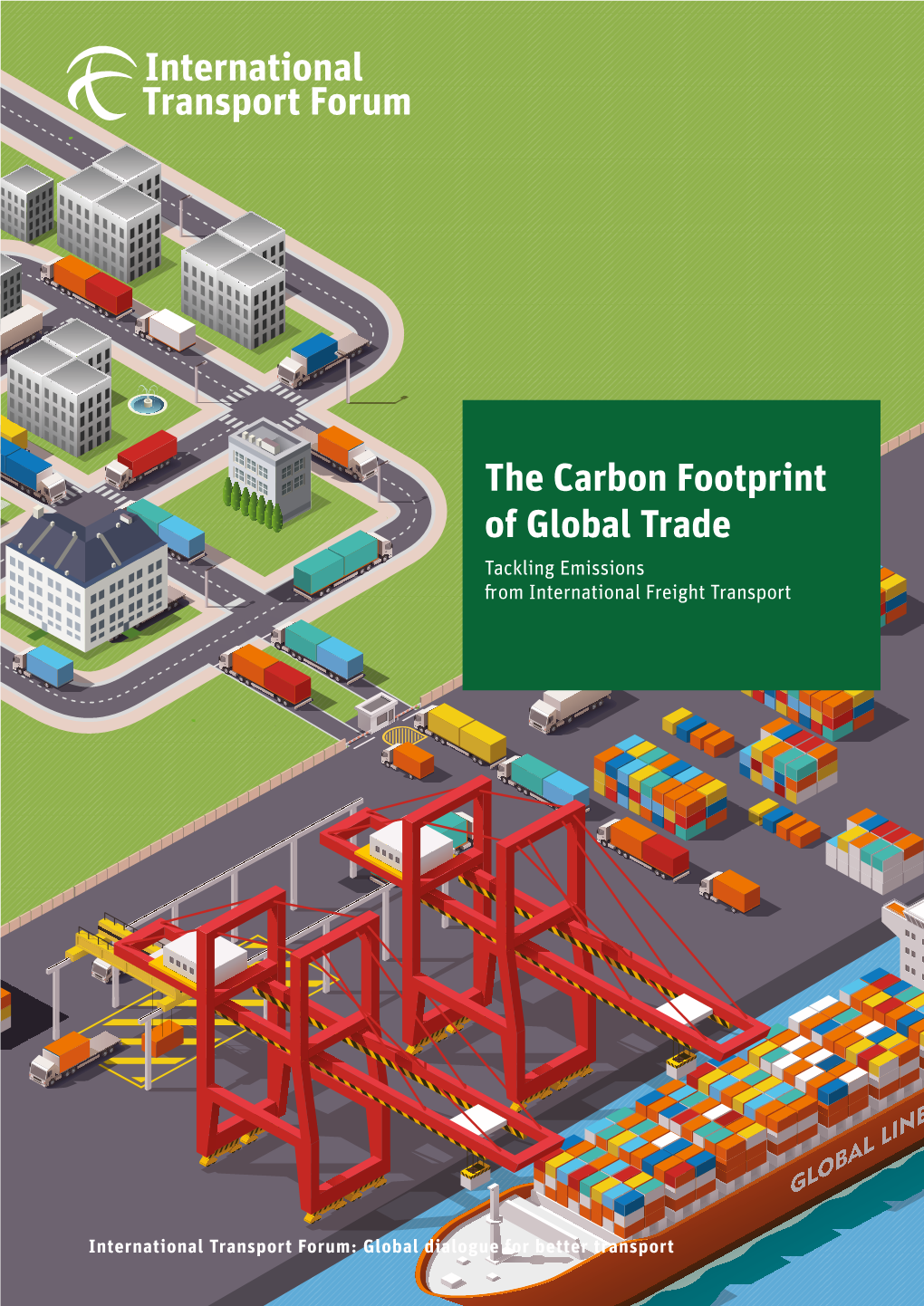 The Carbon Footprint of Global Trade Tackling Emissions from International Freight Transport