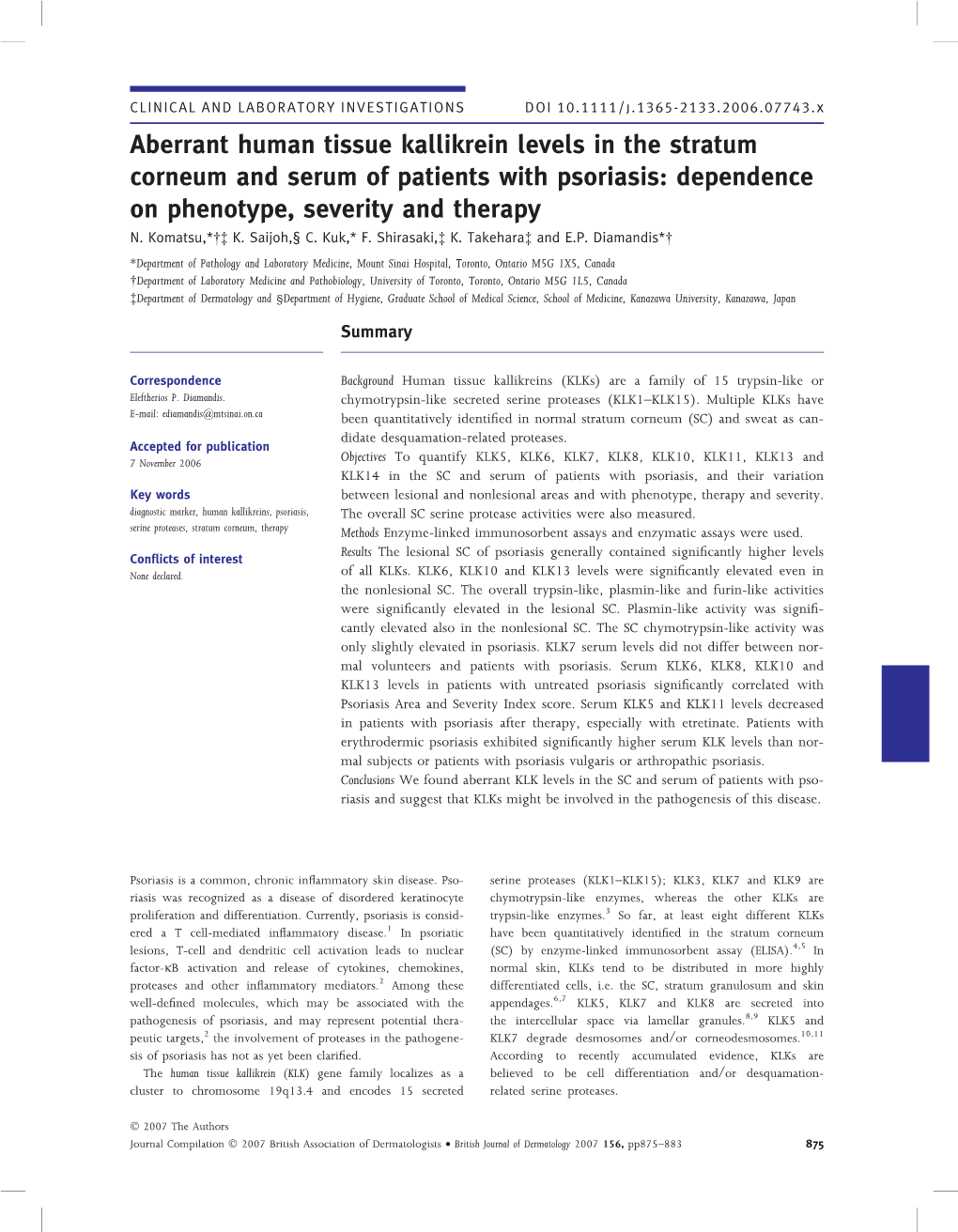 Aberrant Human Tissue Kallikrein Levels in the Stratum Corneum and Serum of Patients with Psoriasis: Dependence on Phenotype, Severity and Therapy N