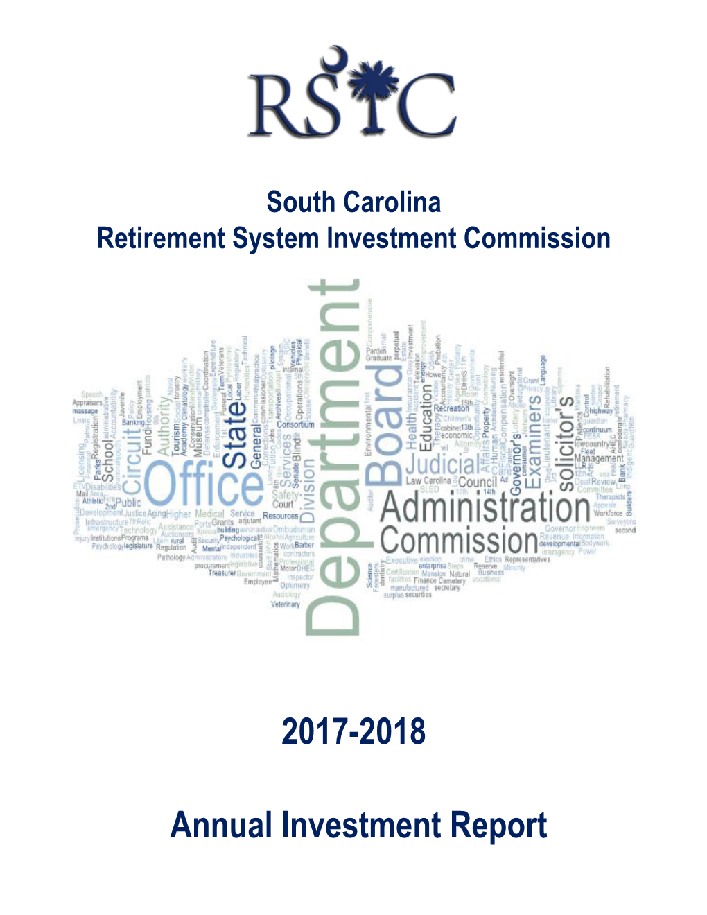 2017-2018 Annual Investment Report Retirement System Investment Commission Table of Contents Chair Report