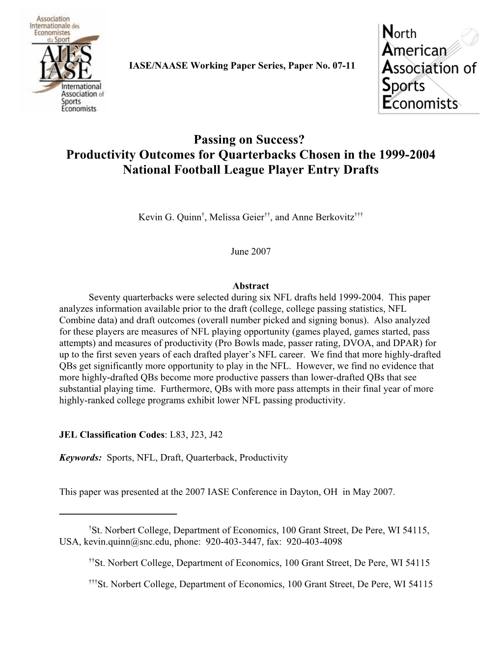 Passing on Success? Productivity Outcomes for Quarterbacks Chosen in the 1999-2004 National Football League Player Entry Drafts