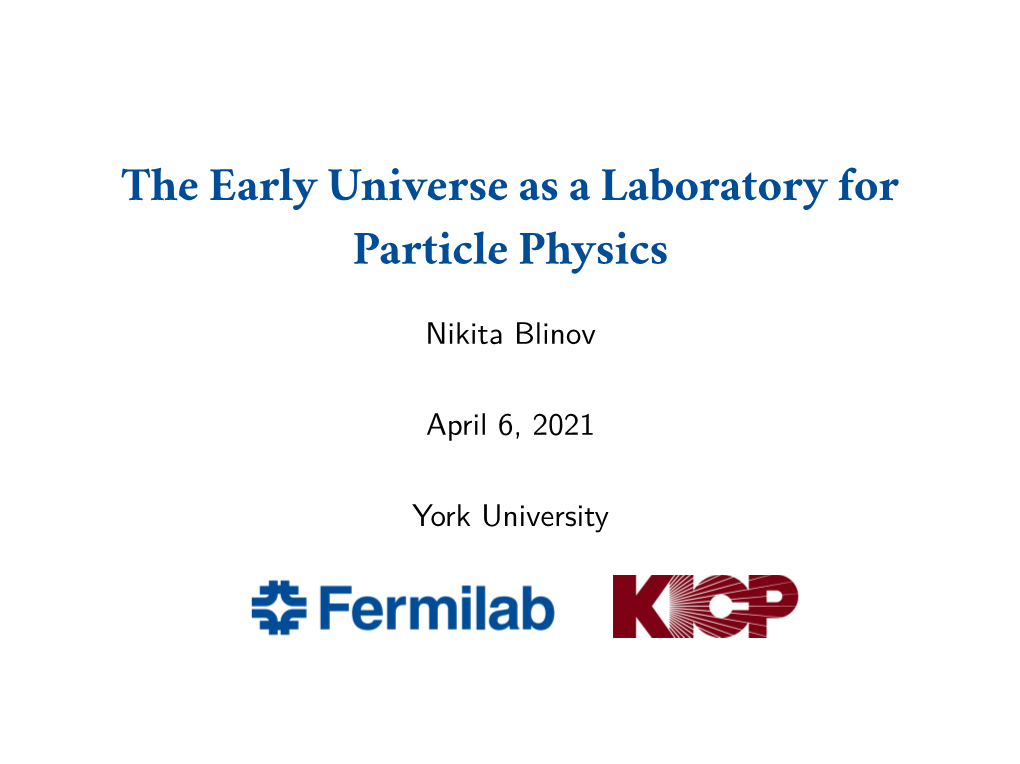 The Early Universe As a Laboratory for Particle Physics