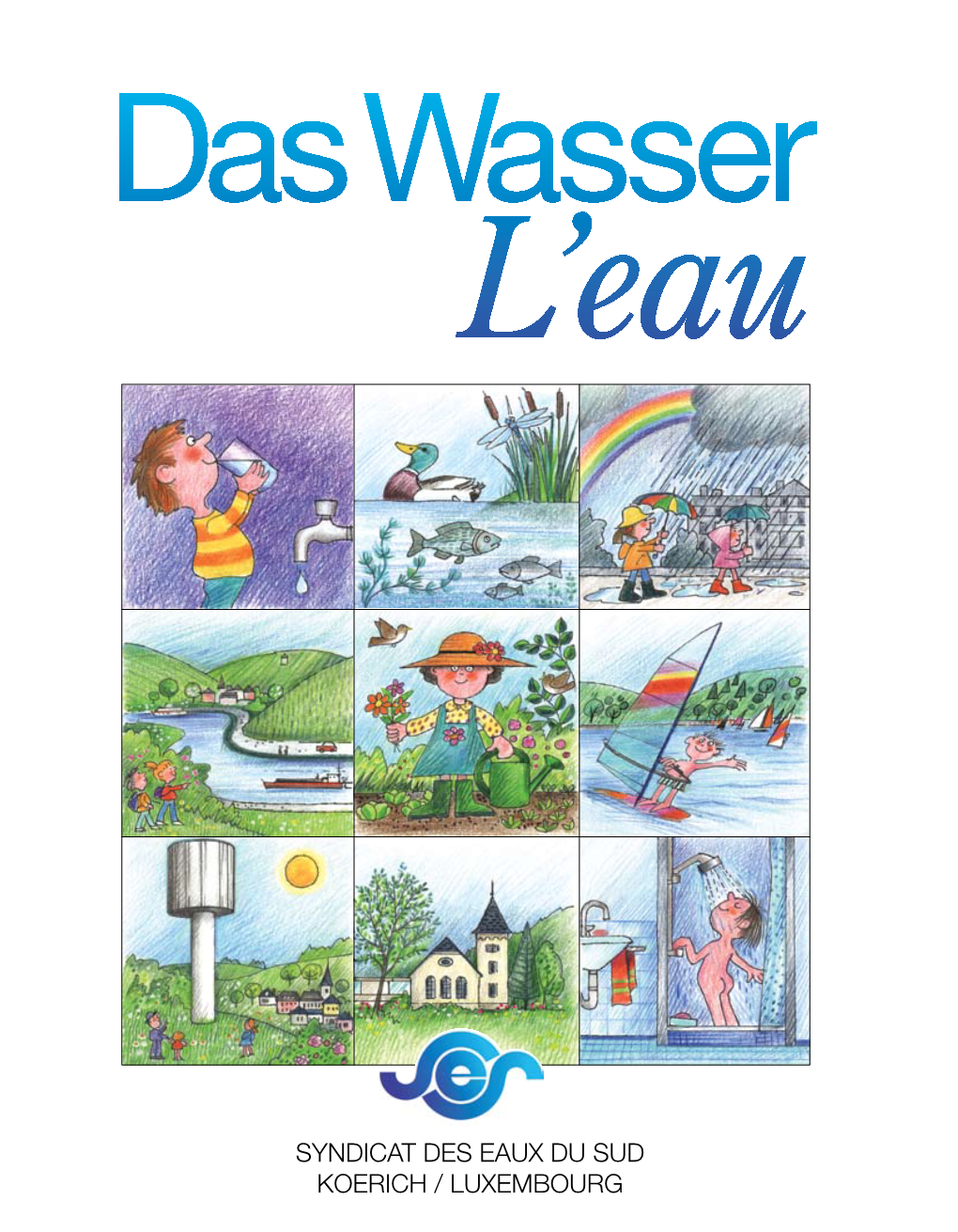 SYNDICAT DES EAUX DU SUD KOERICH / LUXEMBOURG Heute Ist Es Für Uns Selbstverständlich Am 08