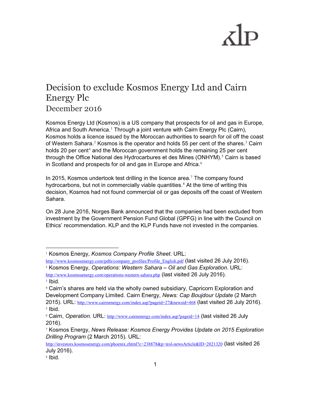 Decision to Exclude Kosmos Energy Ltd and Cairn Energy Plc December 2016