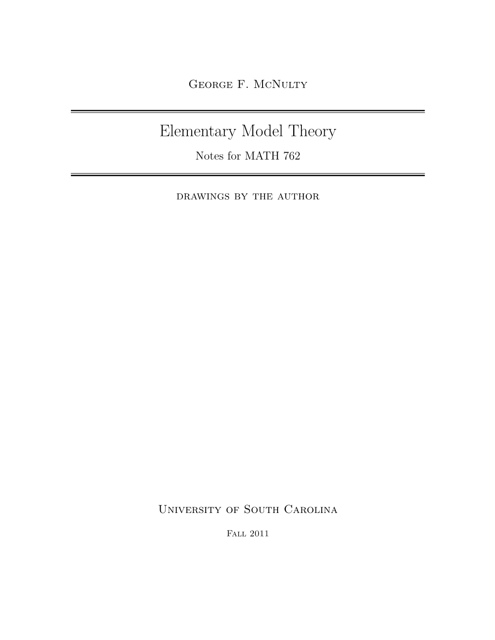 Elementary Model Theory Notes for MATH 762