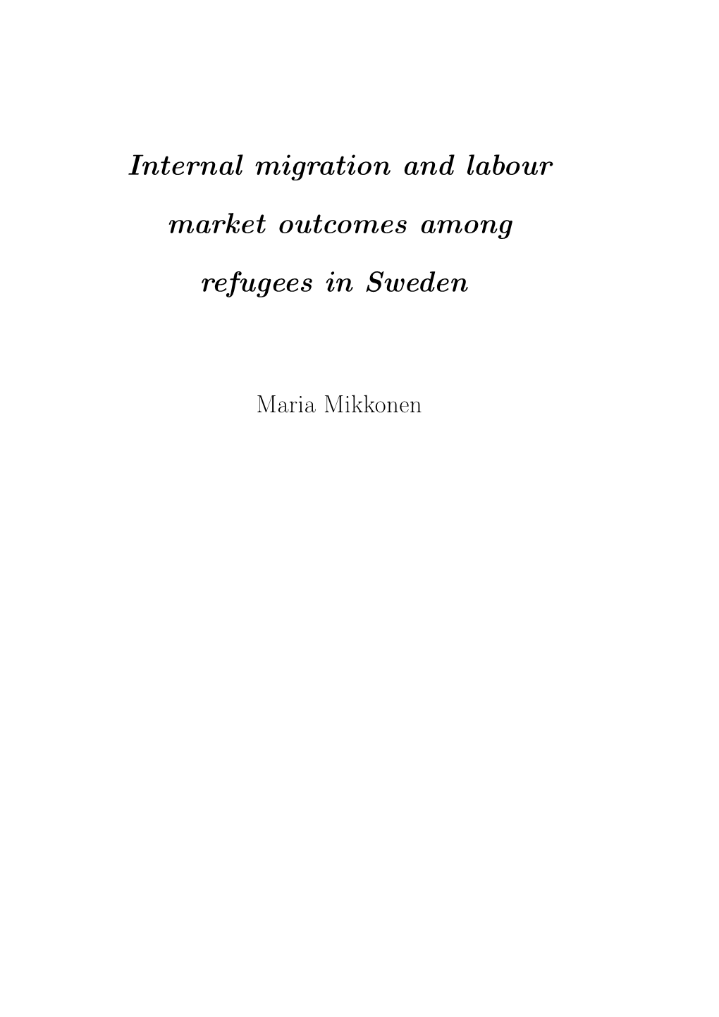 Internal Migration and Labour Market Outcomes Among Refugees in Sweden