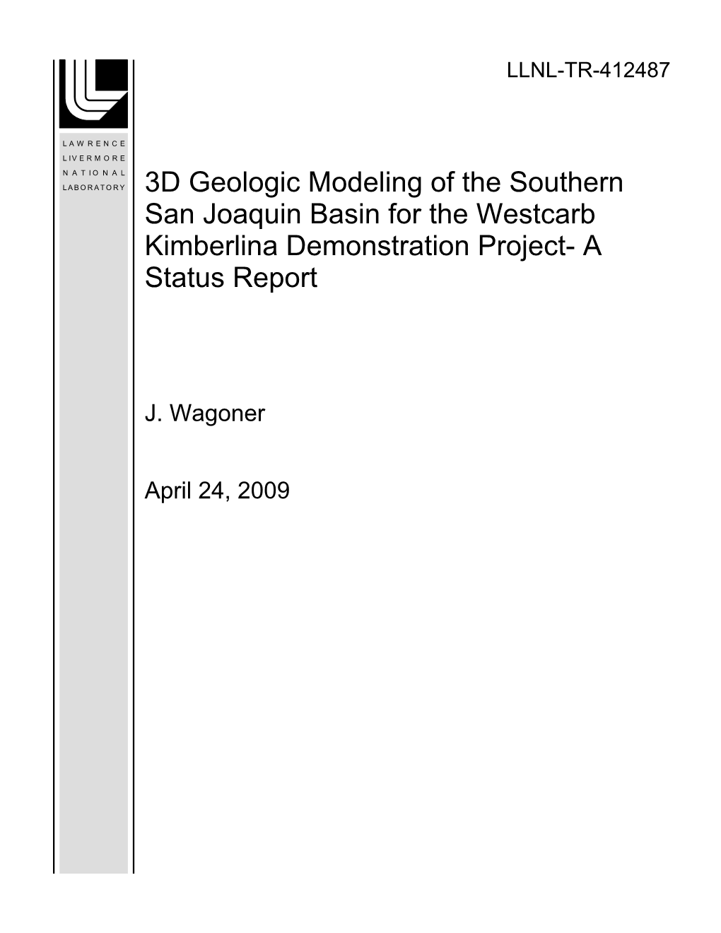 3D Geologic Modeling of the Southern San Joaquin Basin for the Westcarb Kimberlina Demonstration Project- a Status Report