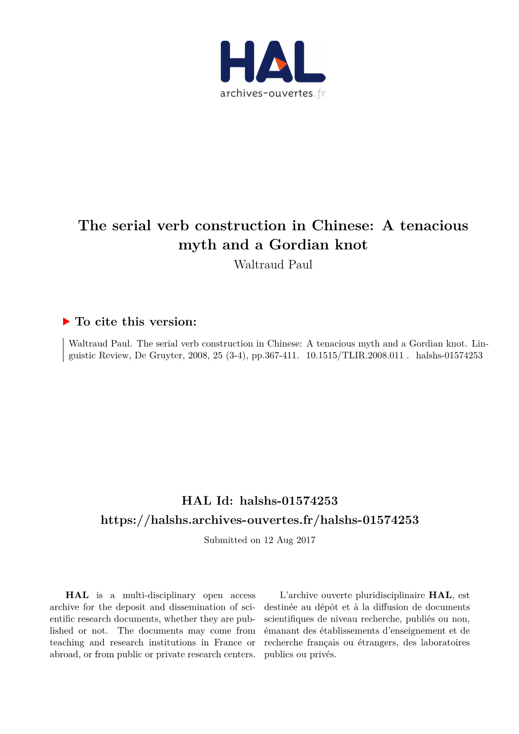 The Serial Verb Construction in Chinese: a Tenacious Myth and a Gordian Knot Waltraud Paul