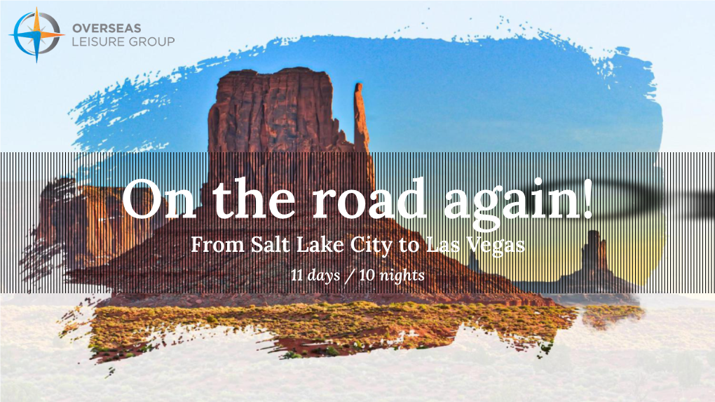 On the Road Again! from Salt Lake City to Las Vegas 11 Days / 10 Nights Utah Awaits
