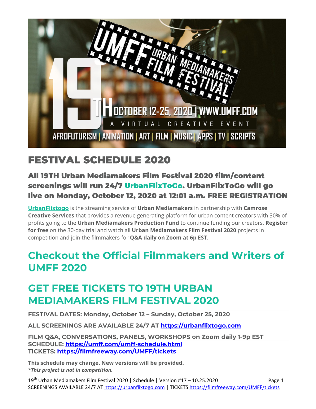 FESTIVAL SCHEDULE 2020 Checkout the Official Filmmakers and Writers of UMFF 2020 GET FREE TICKETS to 19TH URBAN MEDIAMAKERS FILM