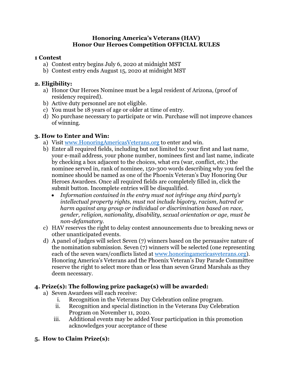 Honoring America's Veterans (HAV) Honor Our Heroes Competition OFFICIAL RULES 1 Contest A) Contest Entry Begins July 6, 2020