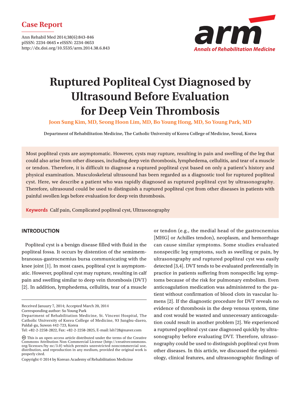 Ruptured Popliteal Cyst Diagnosed by Ultrasound Before Evaluation for Deep Vein Thrombosis Joon Sung Kim, MD, Seong Hoon Lim, MD, Bo Young Hong, MD, So Young Park, MD