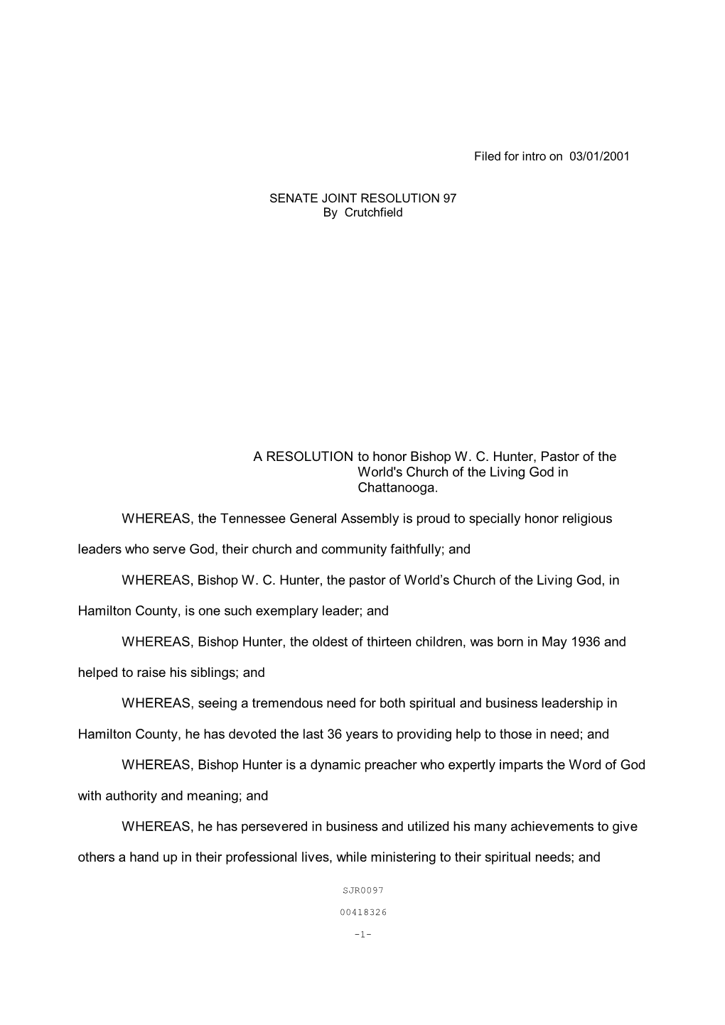 A RESOLUTION to Honor Bishop W. C. Hunter, Pastor of the World's Church of the Living God in Chattanooga. WHEREAS, the Tennessee