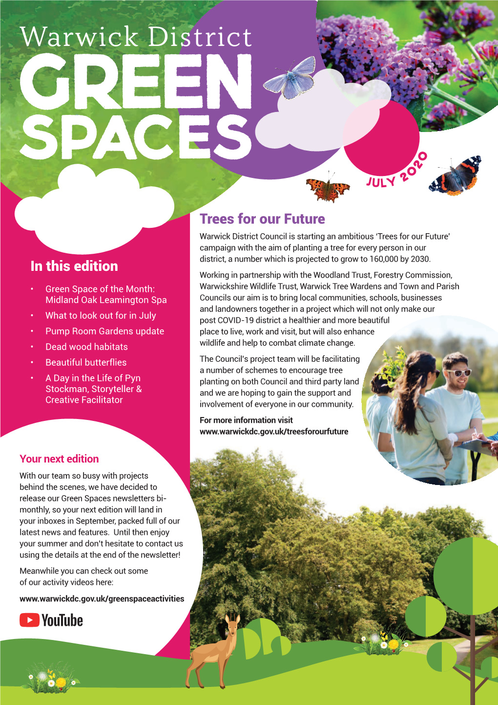 Green Spaces Newsletters Bi- Monthly, So Your Next Edition Will Land in Your Inboxes in September, Packed Full of Our Latest News and Features